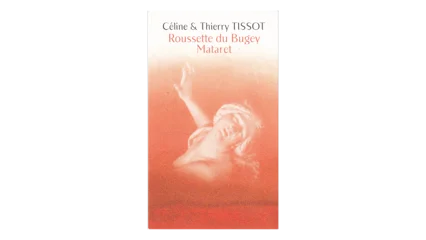 Céline & Thierry Tissot Roussette du Bugey Mataret