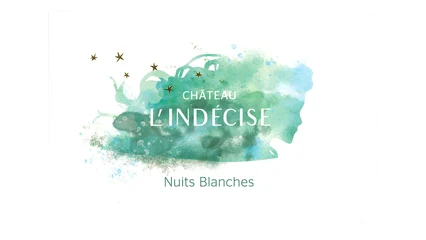 Château lIndécise Nuits Blanches